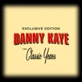 Classic Years of Danny Kaye