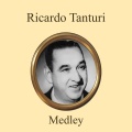 Ricardo Tanturi Medley: Pocas Palabras / La Vida Es Corta / Como Se Pianta la Vida / Recuerdo Malevo / Cancion de Rango / Mozo Guapo / Que Me Quiten lo Bailao / Cuatro Compases / Madame Ivonne / Moneda de Cobre / La Copa de Olvido / El Tango Es el Ta