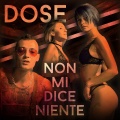 DOSE - Non mi dice niente