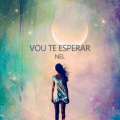 Nel - Vou Te Esperar
