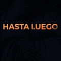 Hasta Luego