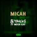 Micah、Mosh Kay - Setbacks (Explicit)