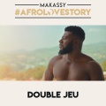 Makassy - Double jeu (#Afrolovestory)