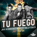David Ballesteros、Javi Rodríguez、Yoe Zr - Tu Fuego
