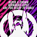 Block & Crown、Fernando López - Are You Ready to Dance