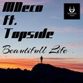 MDeco、Topside - Beautifull Life