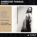 Wilfred Pelletier、ezio pinza、Orchestra And Chorus Of The Metropolitan Opera House - Mignon : Acte I - ''Fugitiv et tremblant, je vais