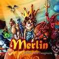 Bertrand Gosselin、Marie-Anne Catry、Merlin - J'entre dans l'imaginaire