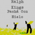 Ralph Kings - Pachá con Hielo