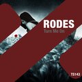 Rodes - Turn Me On