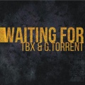 TBX、G. Torrent - Waiting For