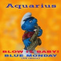 Aquarius - Blue Monday