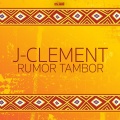 J. Clement - Rumor Tambor (Extended Mix)