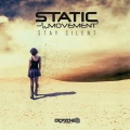 Static Movement - Stay Silent