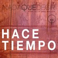 Nada que decir、Borja Navarro - Hace tiempo