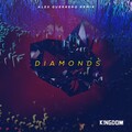 Alex Guerrero、K!NGDOM - Diamonds ((Alex Guerrero Remix))