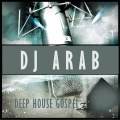 DJ Arab - Deep House Gospel