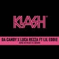 Da Candy、Luca Rezza、Lil' Eddie - King Without A Crown