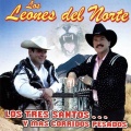 Los Leones Del Norte - Los Tres Santos