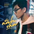 Hoàng Dũng - Vì Anh Vẫn
