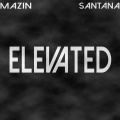 Jae.Mazin、Jay Santana - Elevated (Explicit)