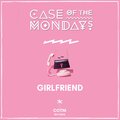 Case of the Mondays - Girlfriend (Extended Mix|Explicit)