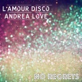 Andrea Love、L'Amour Disco - No Regrets (Classic Disco Radio Edit)