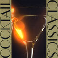 COCKTAIL CLASSICS