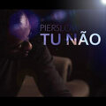Pierslow - Tu Não