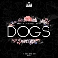 Tapesh、Chemical Surf - Dogs (Tapesh Remix|Tapesh Remix)