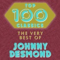 Top 100 Classics - The Very Best of Johnny Desmond