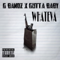 G Bandz、Gutta Baby - BOUT WHATEVA (Explicit)