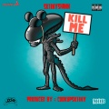 SkiinyShann - Kill Me ((Explicit))