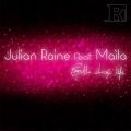 Julian raine、Maila - Gotta Change Life