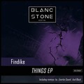 Findike - Things (Enertia-sound remix)