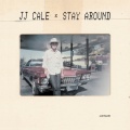 j.j. cale - Stay Around