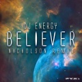 DJ Energy - Believer (Nicholson Remix)