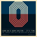 Subb-an、Adam Shelton - It's Time (Original)