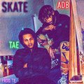ADB、TAE - Skate (Explicit)