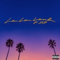 La La Land (feat. YG)(Explicit)