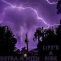 Detra ykk、Mith - Life's A Risk