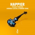 Andrea Casta、Fender Funk - Happier (Violin Version)