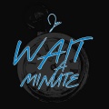 JUS - Wait A Minute ((Explicit))