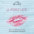 U Forever (SHERVEEN Remix)