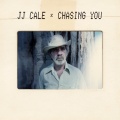 j.j. cale - Chasing You