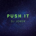 DJ Joker - Push It