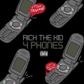 Rich The Kid - 4 Phones (Explicit)