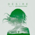 Riversilvers、Borrtex - Desire ((Riversilvers Remix))