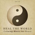 Heal the World - Calming Music for Peace: Relaxing Music to Get Rid of Stress & Anxiety