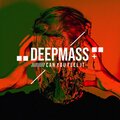 Deepmass - Can You Feel It